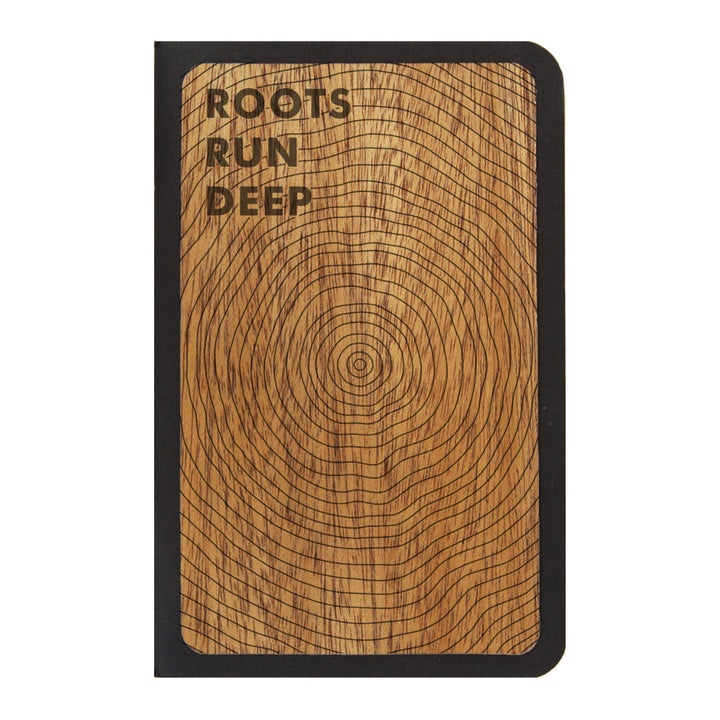 Wood Field Notebook - ROOTS RUN DEEP